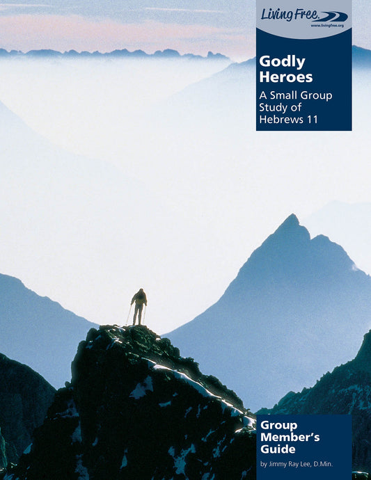 Godly Heroes Group Member's Guide