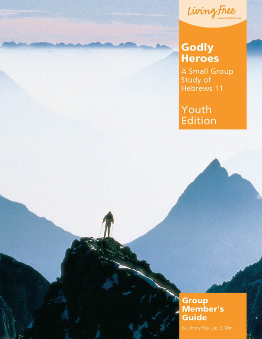 Godly Heroes, Youth Edition Group Member's Guide