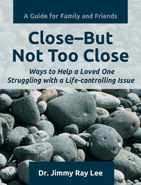 Close - But Not Too Close, A Guide for Family and Friends