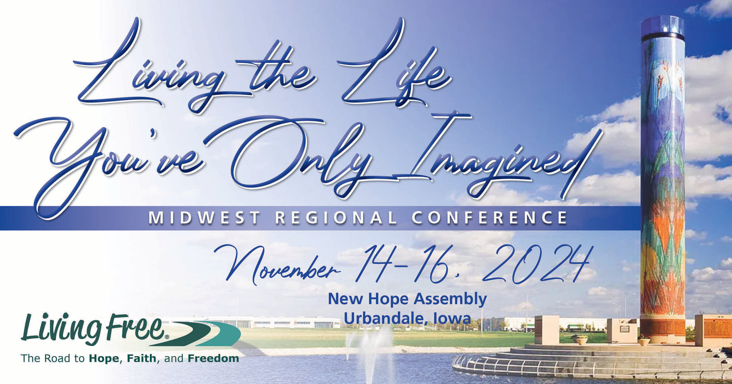 Living Free November 14-16, 2024 Des Moines, Iowa Conference (Individual Registration)