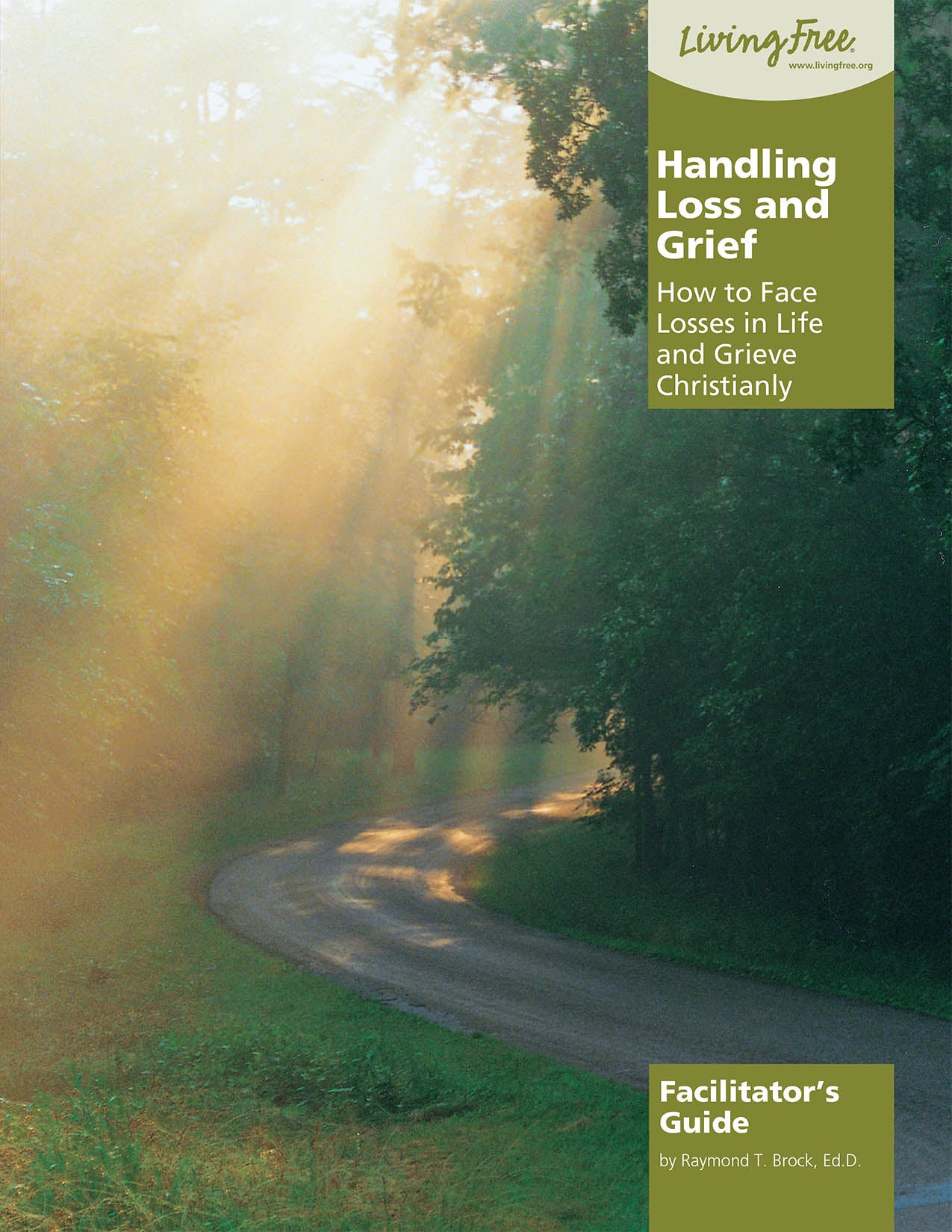 Handling Loss and Grief Facilitator's Guide