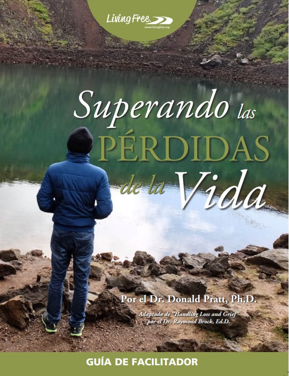 Superando las Pérdidas de la Vida Guía del Facilitador