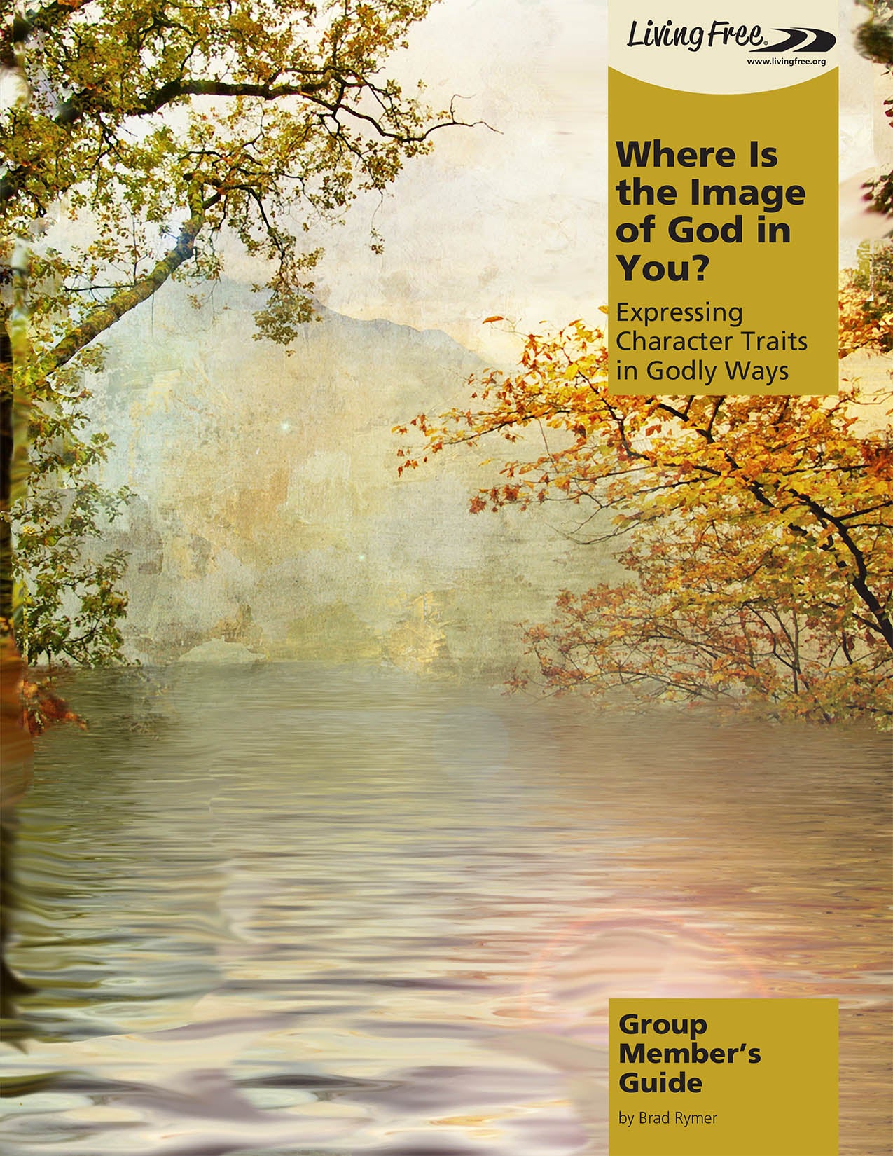 Where is the Image of God in You? Group Member's Guide
