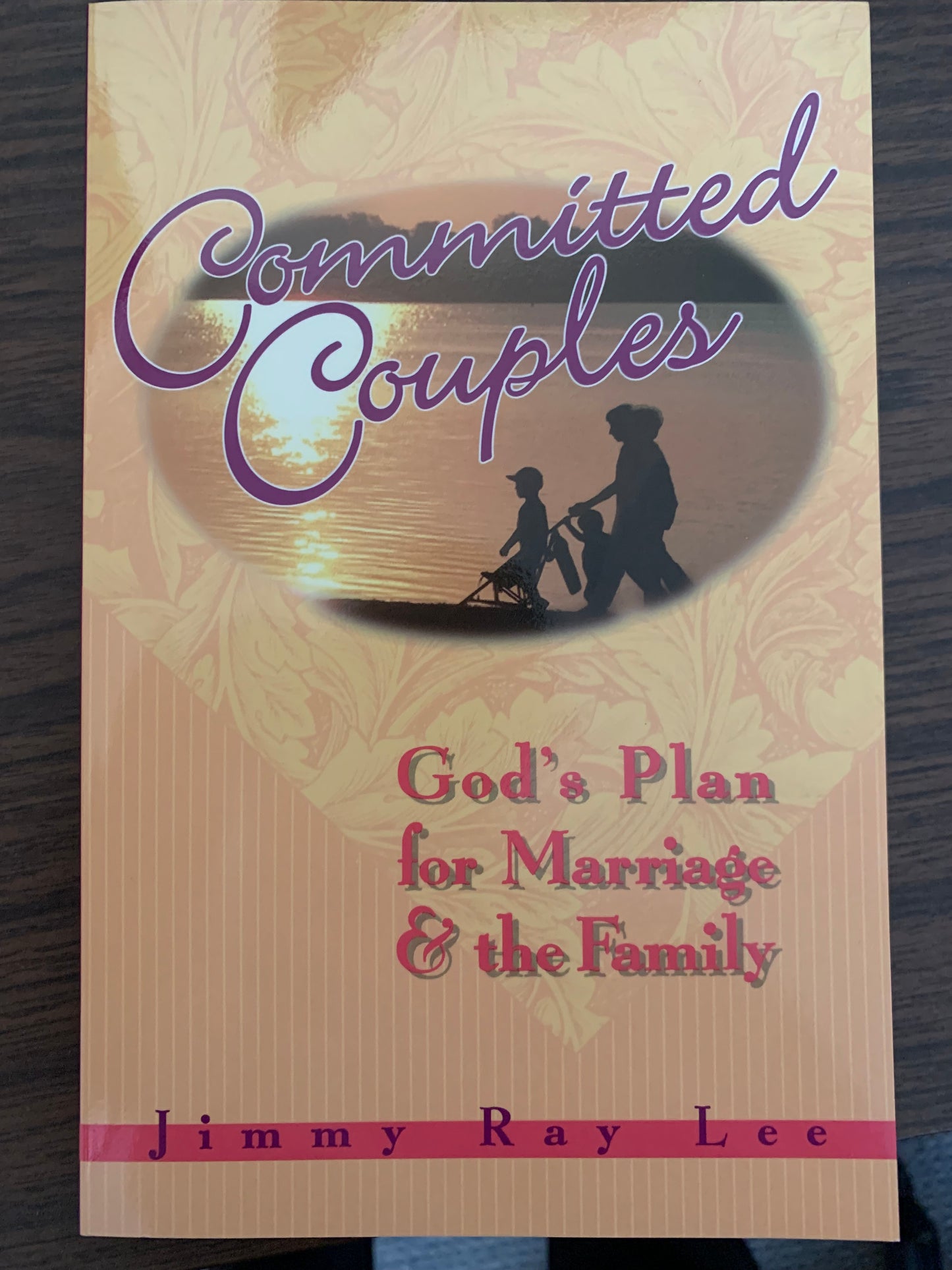 Committed Couples- God's Plan for Marriage and the Family